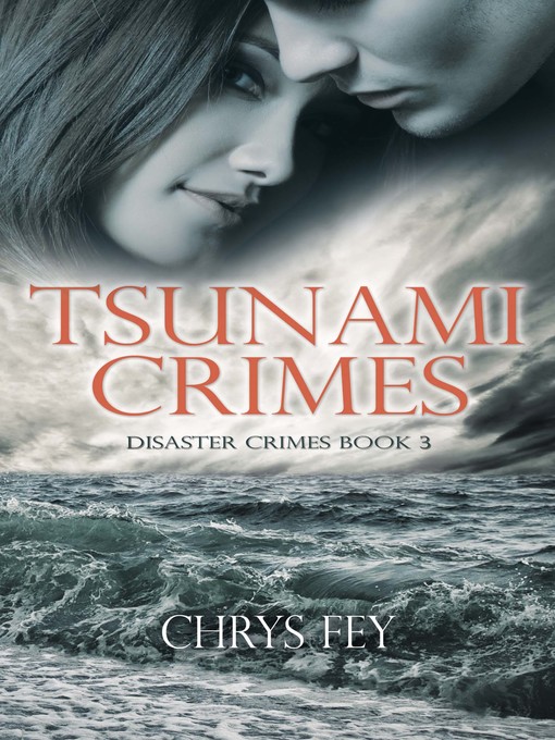 Title details for Tsunami Crimes by Chrys Fey - Available